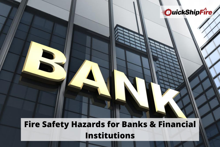 Fire Safety Hazards for Banks & Financial Institutions